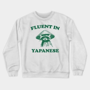 Fluent in Yapanese Shirt, Unisex Tee, Meme T Shirt, Funny T Shirt, Vintage Drawing T Shirt, Racoon Shirt, Animal Shirt, Sarcastic Crewneck Sweatshirt